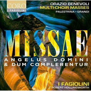I Fagiolini - Orazio Benevoli: Missae Angelus Domini & Dum complerentur